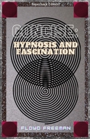 Concise: Hypnosis and Fascination B0BNQJLMMP Book Cover