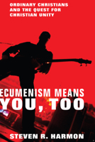 Ecumenism Means You, Too 1498212085 Book Cover