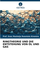 RINGTHEORIE UND DIE ENTSTEHUNG VON ÖL UND GAS (German Edition) B0CKRGPHDG Book Cover