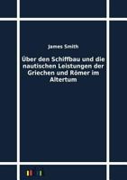 Ber Den Schiffbau Und Die Nautischen Leistungen Der Griechen Und R Mer Im Altertum 3864031680 Book Cover
