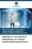 Methode zur chirurgischen Behandlung von riesigen Zwölffingerdarmgeschwüren (German Edition) 6208557410 Book Cover