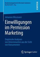 Einwilligungen Im Permission Marketing: Empirische Analysen Von Determinanten Aus Der Sicht Von Konsumenten 3658035528 Book Cover