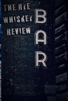 The Rye Whiskey Review B0FSK68FLS Book Cover
