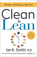 Clean and Lean: 30 Days, 30 Foods, a New You! 1250229529 Book Cover