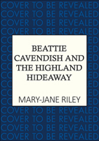 Beattie Cavendish and the Highland Hideaway 0749032340 Book Cover