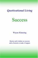 Success: Quotivational Living 1419649574 Book Cover