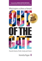 Out of the Gate: What Inspires Us Drives Us Forward 1950710874 Book Cover