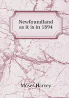 Newfoundland as It is in 1894: A Hand-book and Tourist's Guide 333719169X Book Cover