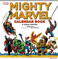 Mighty Marvel Calendar Book: A Visual History: The Marvel Comics Calendar Book: 1975-1981 1419770470 Book Cover