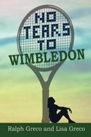 No Tears to Wimbledon 1629080020 Book Cover