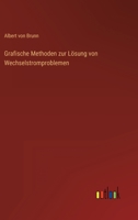 Grafische Methoden zur L�sung von Wechselstromproblemen 3368447823 Book Cover