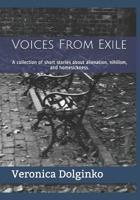 Voices From Exile: A collection of short stories about alienation, nihilism, and homesickness. 1071013157 Book Cover