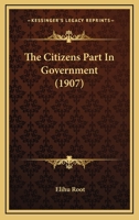 The Citizen's Part in Government 1015374425 Book Cover