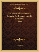 Die Klee- Und Flachsseide 1018759484 Book Cover