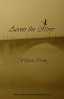 Across the River 1933896353 Book Cover