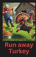Run away Turkey B0DTNZ65JQ Book Cover