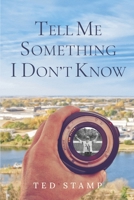 Tell Me Something I Don't Know B0CDYRKXTF Book Cover