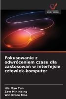 Fokusowanie z odwróceniem czasu dla zastosowan w interfejsie czlowiek-komputer (Polish Edition) 6209769659 Book Cover