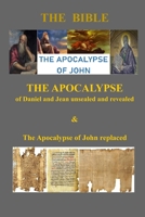 The Apocalypse of Daniel and John unsealed and revealed B089M41YCB Book Cover