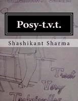 Posy-T.V.T.: Treat Very Technically 1548870897 Book Cover