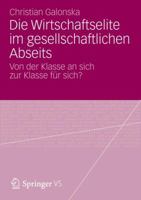 Die Wirtschaftselite Im Gesellschaftlichen Abseits: Von Der Klasse an Sich Zur Klasse Fur Sich? 3531197703 Book Cover
