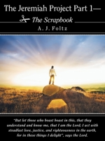 The Jeremiah Project Part 1-The Scrapbook 1449783864 Book Cover