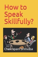 How to Speak Skillfully? B08BDWYKYL Book Cover