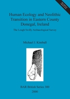 Human Ecology and Neolithic Transition in Eastern County Donegal, Ireland 1841710644 Book Cover