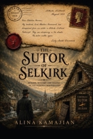 The Sutor of Selkirk: Murder, Mystery and Legend in the Scottish Borderlands B0H49HTL17 Book Cover