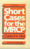 Short Cases for the Mrcp (MRCP Study Guides) 0443041903 Book Cover