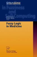 Fuzzy Logic in Medicine (Studies in Fuzziness and Soft Computing) (v. 83) 3790814296 Book Cover