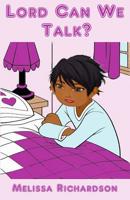 Lord Can We Talk 1541290860 Book Cover