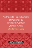 An Index to Reproductions of Paintings by Twentieth-Century Chinese Artists 0472038087 Book Cover