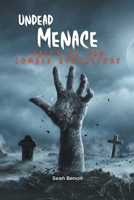 Undead Menace: Tales of the Zombie Apocalypse B0C8YB8Q9T Book Cover