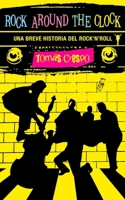 Rock around the clock: Una breve historia del rock n’ roll (Spanish Edition) B0DQ56W9XR Book Cover