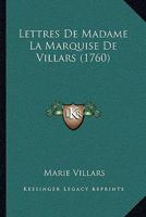 Lettres De Madame La Marquise De Villars (1760) 116630731X Book Cover