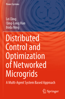Distributed Control and Optimization of Networked Microgrids: A Multi-Agent System Based Approach B0BSCW58Z8 Book Cover