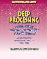 Deep Processing: Maturing Through Really Hard Times 1547199687 Book Cover