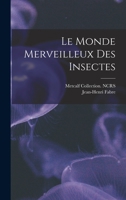Le monde merveilleux des insectes 1018599169 Book Cover