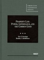 Property Law: Power, Governance, and the Common Good 031491174X Book Cover