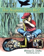 Has Anybody Seen Me? 1438990324 Book Cover