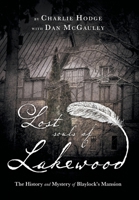 Lost Souls of Lakewood: The History and Mystery of Blaylock Mansion 1039100422 Book Cover