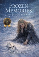 Frozen Memories: Book 2 from The Age of Scars B0H2KLSMWQ Book Cover