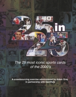 25 in 25 - The Most Iconic Sports Cards of the 2000's B0G41N6C7F Book Cover