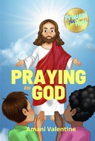 Praying to God: Prayers for Kids B092XK3N7T Book Cover