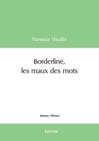 Borderline, les maux des mots (French Edition) 2414591439 Book Cover