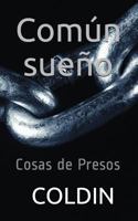 Com�n Sue�o: Cosas de Presos 9873344934 Book Cover