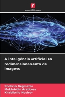 A inteligência artificial no redimensionamento de imagens (Portuguese Edition) 6208107199 Book Cover