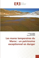 Les mares temporaires du Maroc : un patrimoine exceptionnel en danger 6139556937 Book Cover