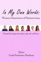 In My Own Words: Women's Experience of Hysterectomy 0953244563 Book Cover